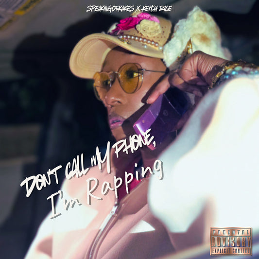 DON'T CALL MY PHONE / I'm rapping